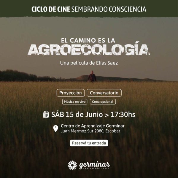 Ciclo de Cine Sembrando Consciencia El camino es la agroecología