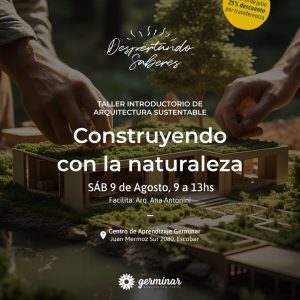Construyendo con la naturaleza - Ciclo de Talleres Despertando Saberes