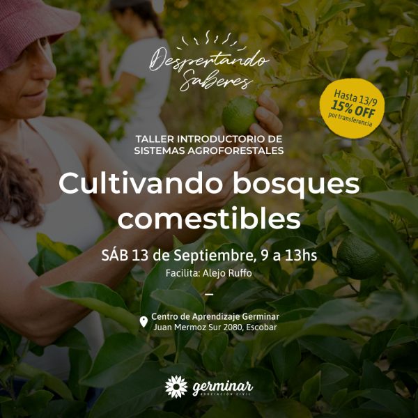 Cultivando Bosques Comestibles | Ciclo de Talleres Despertando Saberes.