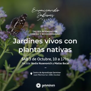Taller de Diseño de jardines y biodiversidad con Nadia Nusenovich